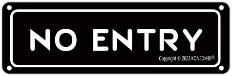 KONEDMIX 4x16 Inch No Entry Metal Sign