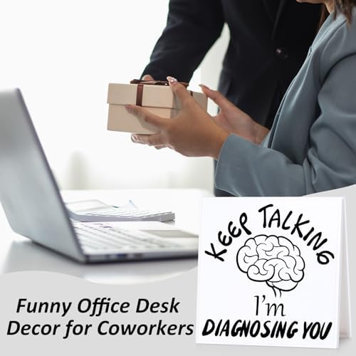 Keep Talking Im Diagnosing You Desk Sign for Psychologists