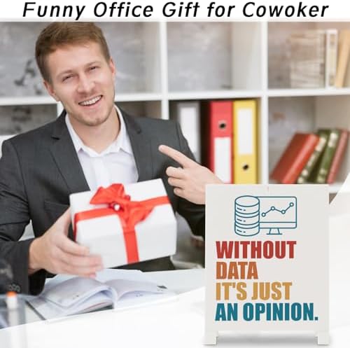 Funny Desk Sign Without Data Its Just An Opinion