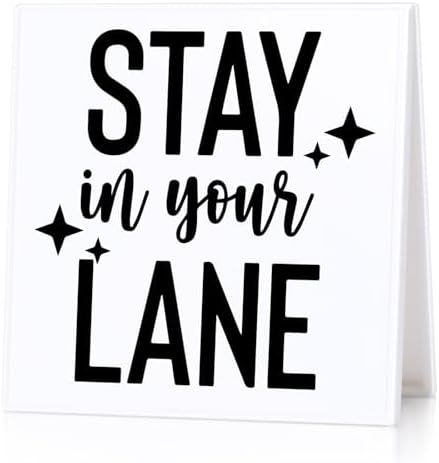 Funny Office Decor Stay In Your Lane Desk Sign