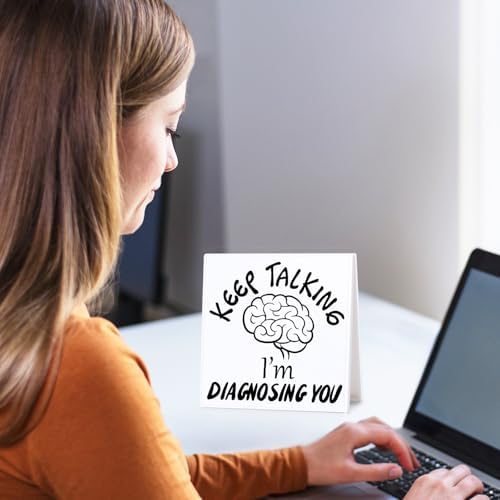 Keep Talking Im Diagnosing You Desk Sign for Psychologists