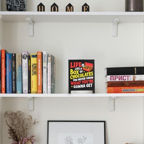 Life Is Like A Box Of Chocolates Motivational Desk Sign