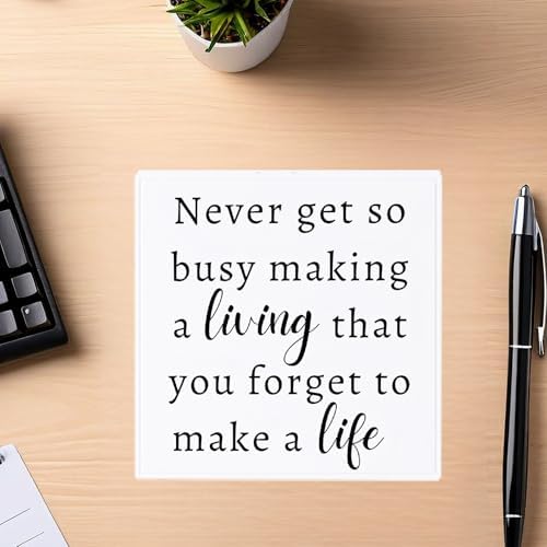 Inspirational Desk Sign Never Be So Busy
