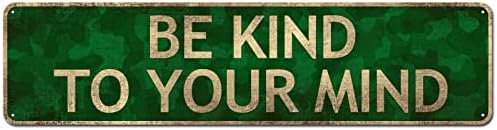 Be Kind To Your Mind Metal Sign Decor