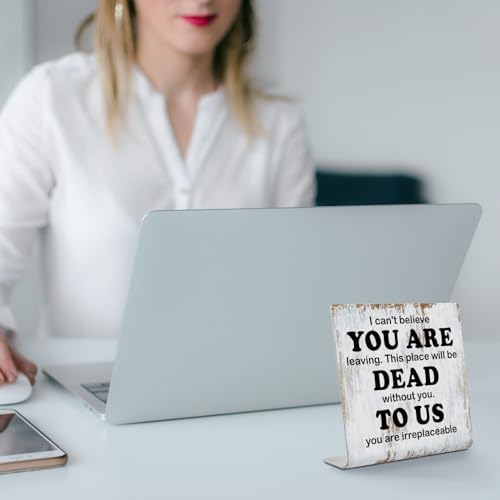 I Cant Believe You Are Leaving Coworker Gift Sign