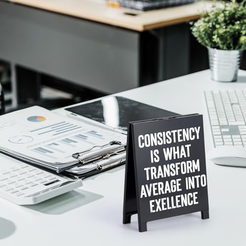 Motivational Desk Sign Consistency Transforms Average Into Excellence