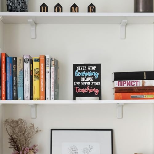 Never Stop Learning Motivational Desk Sign