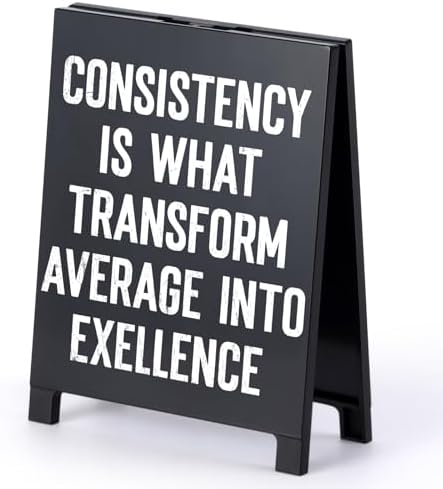 Motivational Desk Sign Consistency Transforms Average Into Excellence