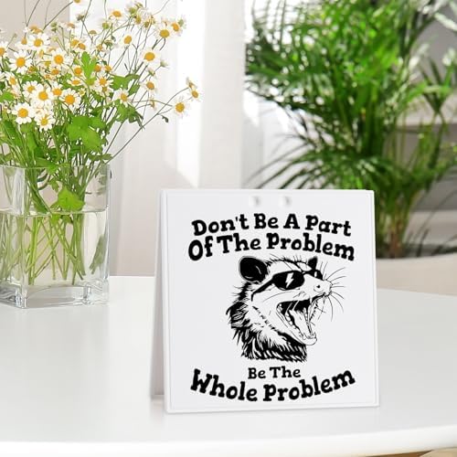 Funny Office Desk Sign Dont Be A Part Of The Problem Humor Decor