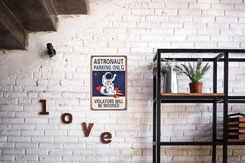 Astronaut Parking Only Metal Sign 8x12 Inches