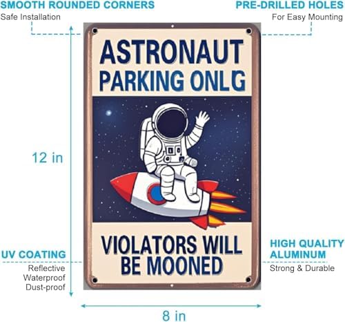 Astronaut Parking Only Metal Sign 8x12 Inches
