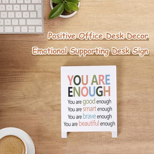 Inspiration Desk Sign You Are Enough Positive Motivational Decor