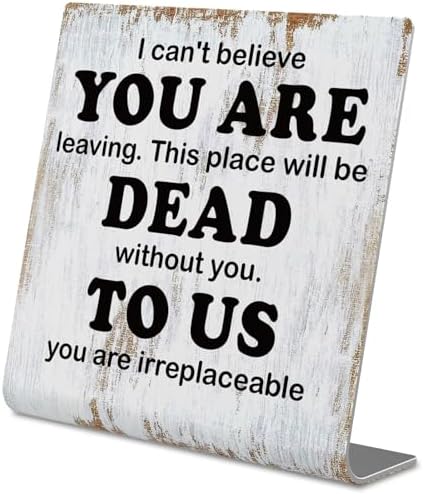 I Cant Believe You Are Leaving Coworker Gift Sign