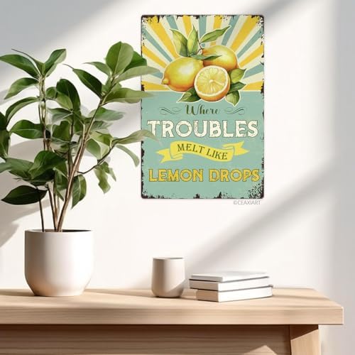 Where Troubles Melt Like Lemon Drops Tin Sign