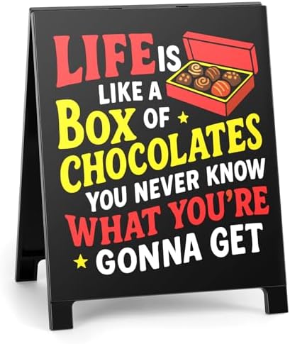 Life Is Like A Box Of Chocolates Motivational Desk Sign