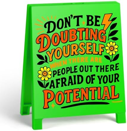 Dont Doubt Yourself Motivational Desk Sign