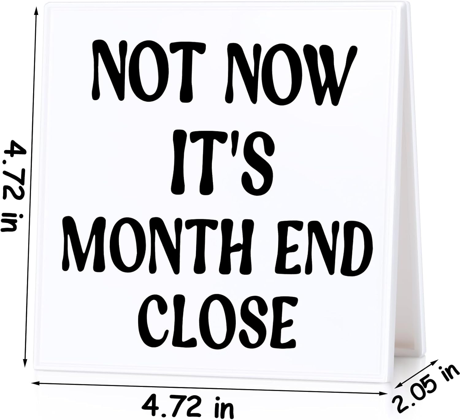 Funny Accountant Desk Sign for Women Coworkers Month End Close Humor