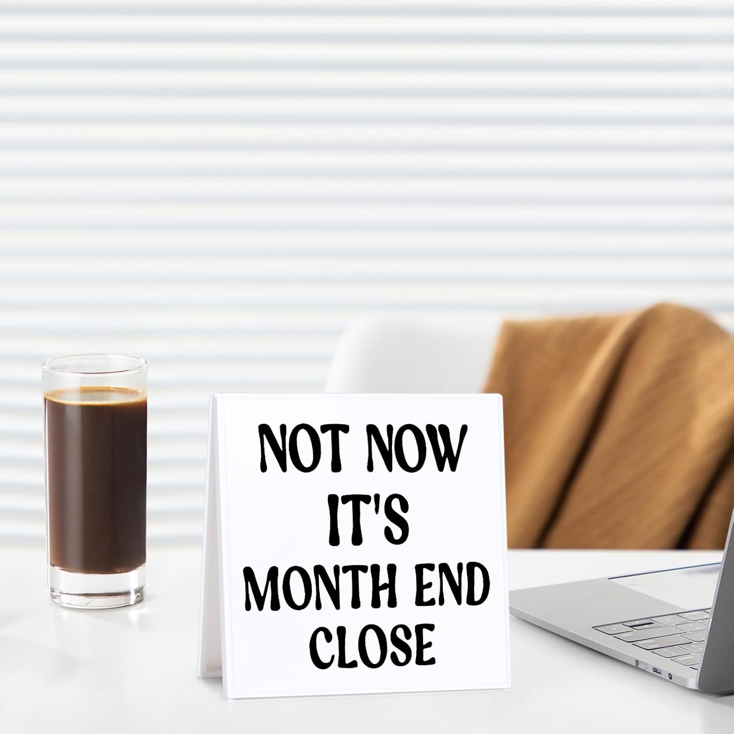 Funny Accountant Desk Sign for Women Coworkers Month End Close Humor